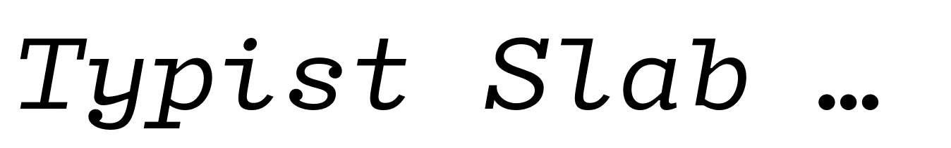 Typist Slab Mono Medium Italic